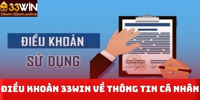 Điều khoản 33win về thông tin cá nhân