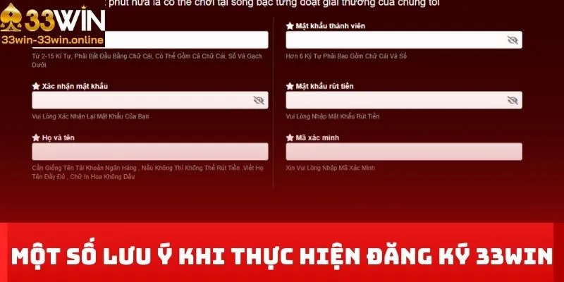 Một số lưu ý khi thực hiện đăng ký 33Win