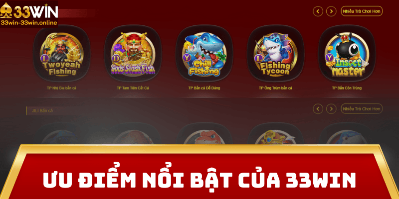 Ưu Điểm Nổi Bật của 33win