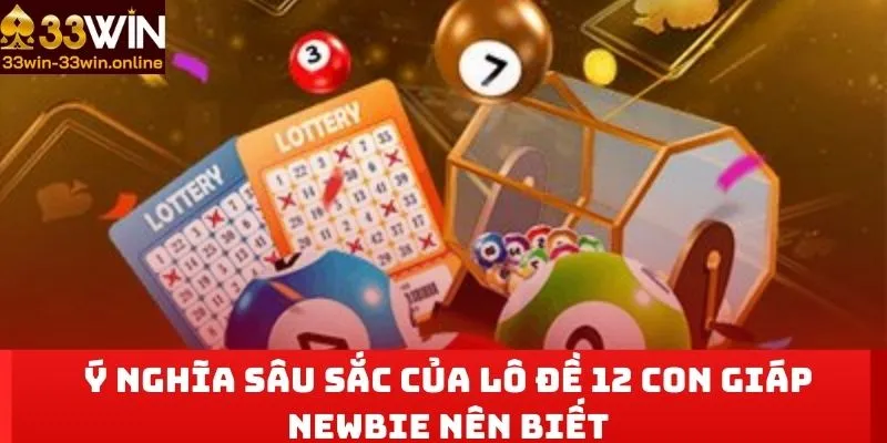 Ý nghĩa sâu sắc của lô đề 12 con giáp newbie nên biết