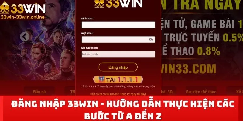 Đăng Nhập 33Win - Hướng Dẫn Thực Hiện Các Bước Từ A Đến Z